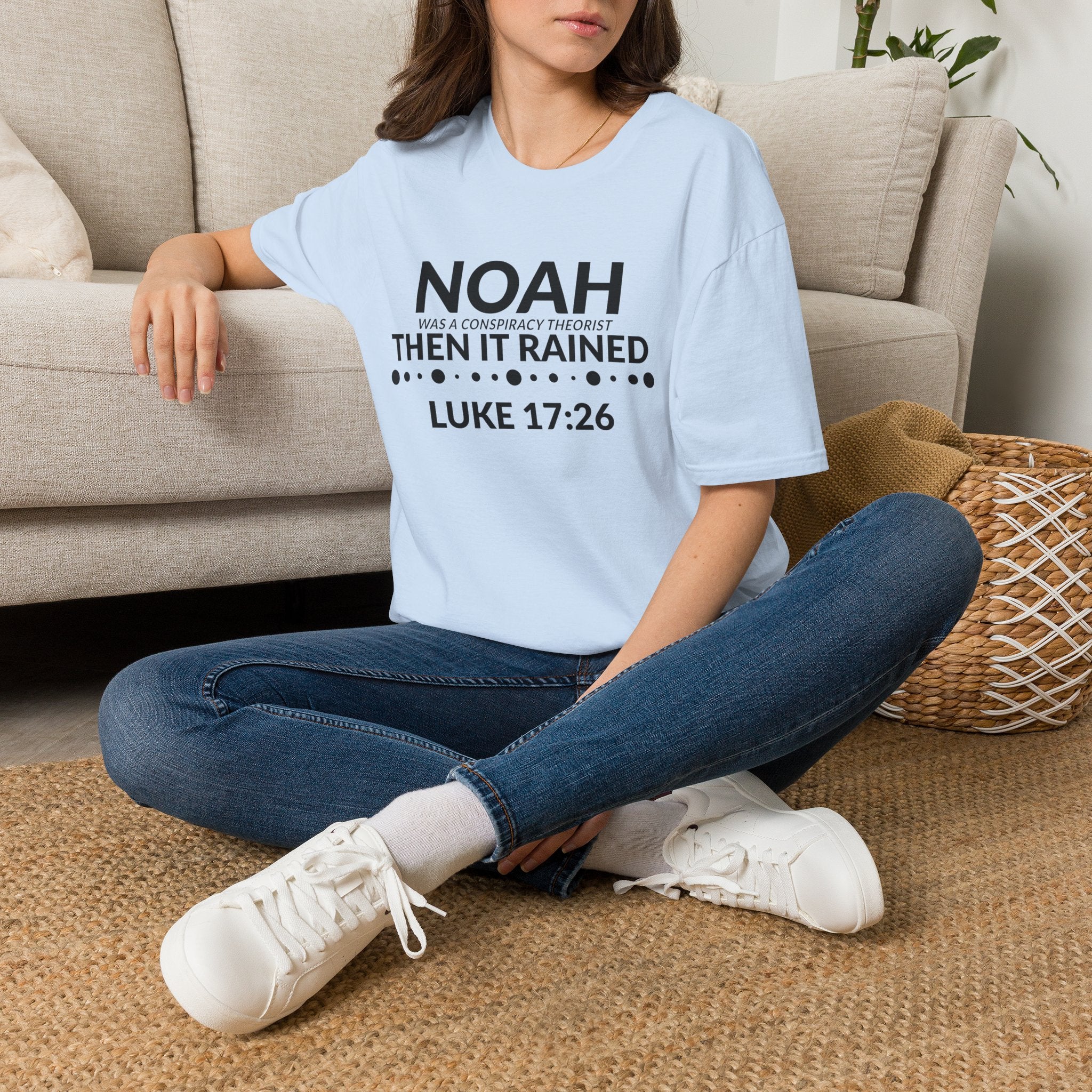 T‑Shirt — "Noah Was a Conspiracy Theorist Then It Rained" (Luke 17:26)