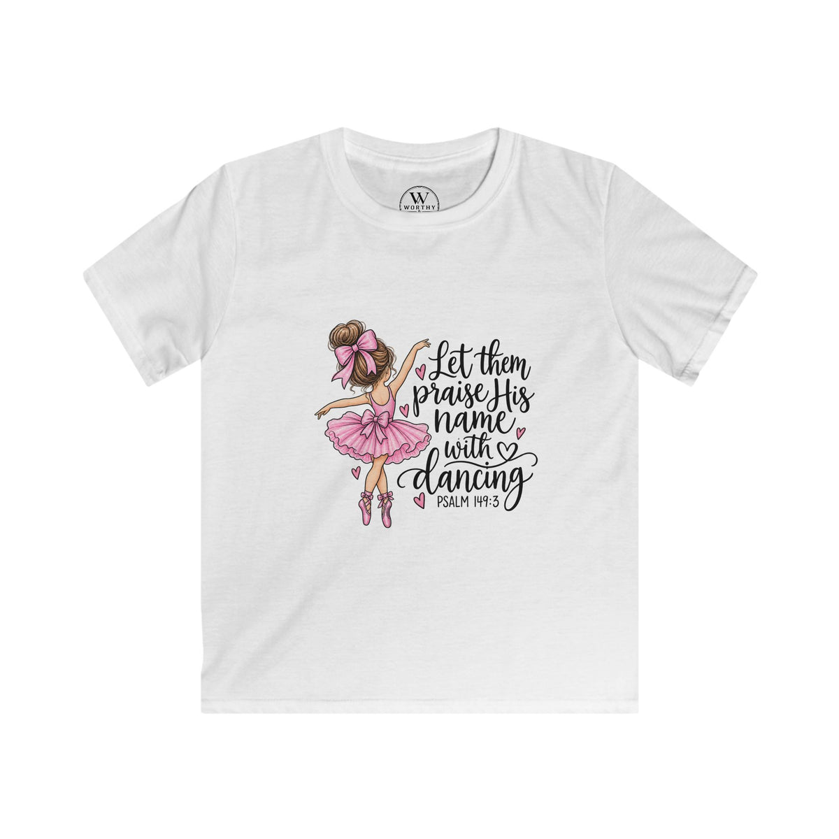 Kids Tee — "Let Them Praise His Name With Dancing" Pink Ballerina Psalm 149:3 Christian Shirt