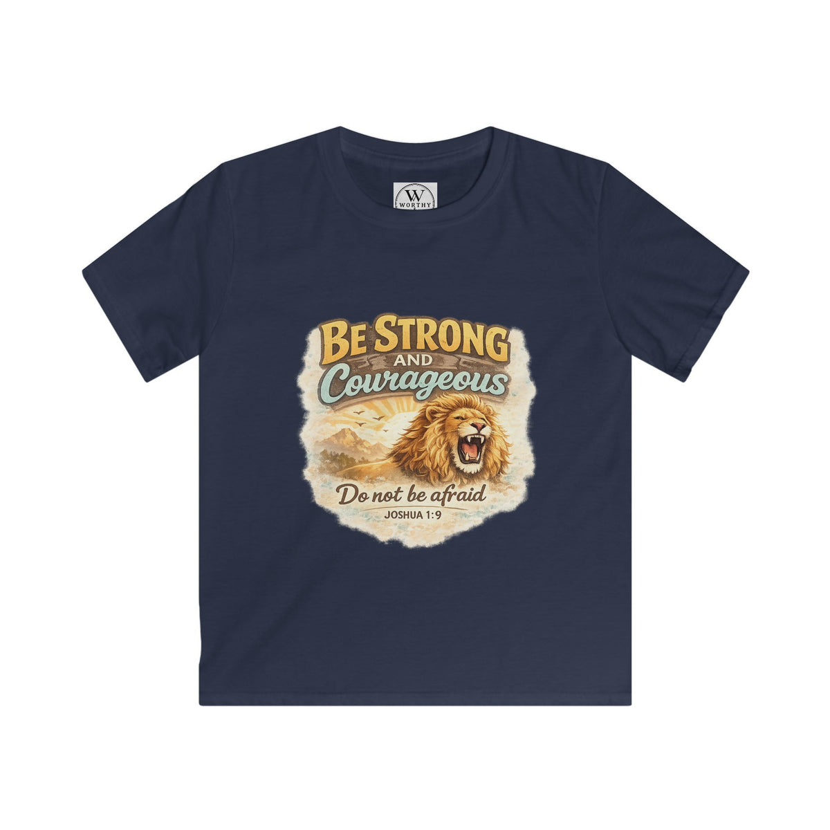 Be Strong and Courageous Kids T‑Shirt — Lion Design, "Do Not Be Afraid" (Bible Verse)