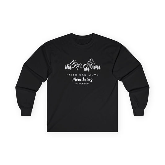 Long Sleeve Tee — "Faith Can Move Mountains" Mountain Graphic