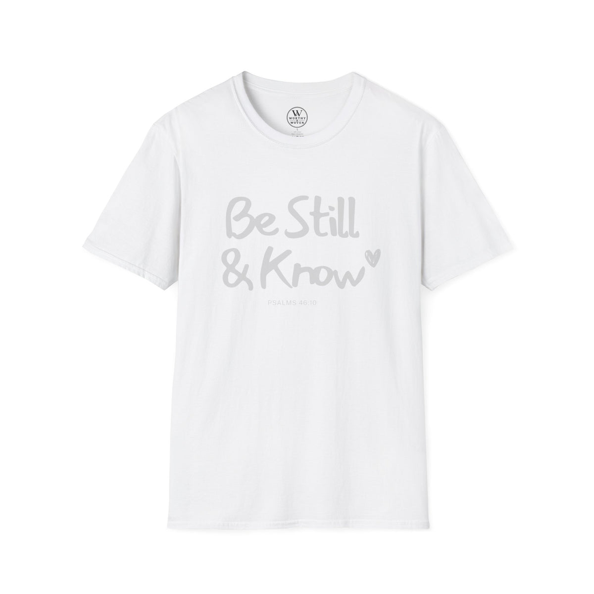 T-Shirt — "Be Still & Know" Inspirational Relaxed Tee