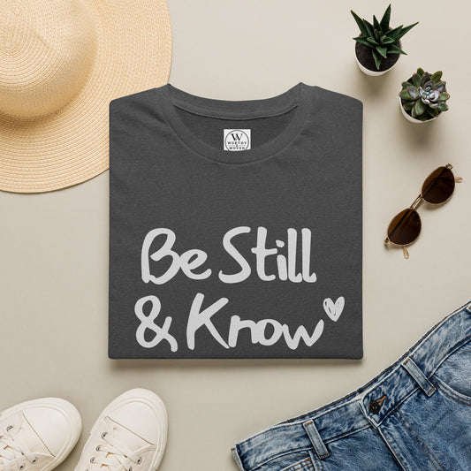 T-Shirt — "Be Still & Know" Inspirational Relaxed Tee