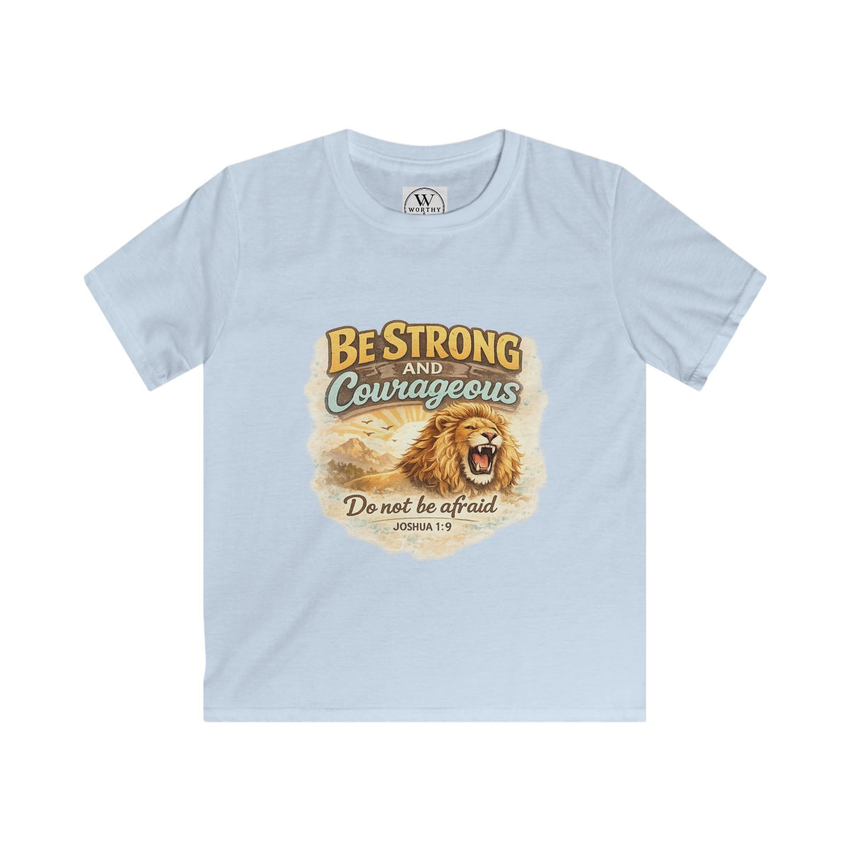 Be Strong and Courageous Kids T‑Shirt — Lion Design, "Do Not Be Afraid" (Bible Verse)