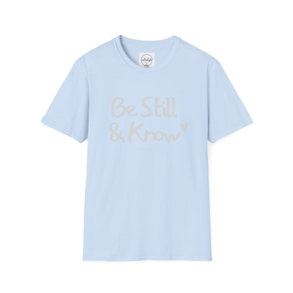 T-Shirt — "Be Still & Know" Inspirational Relaxed Tee