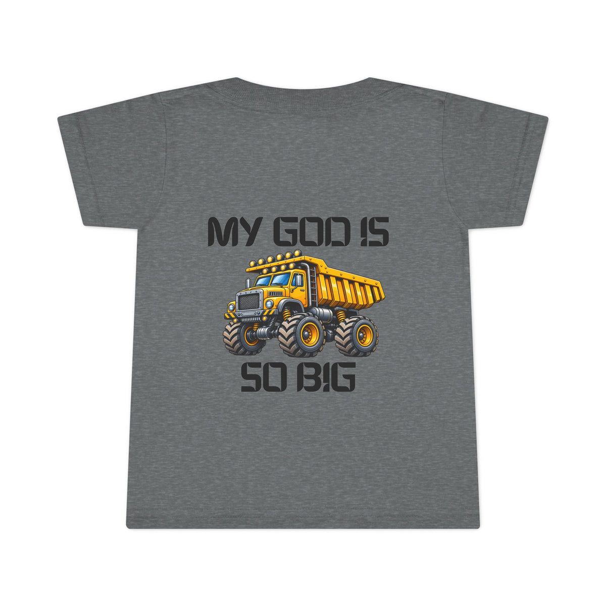 Toddler T-Shirt - "My God Is So Big" Dump Truck Design | Cute Religious Kids Tee