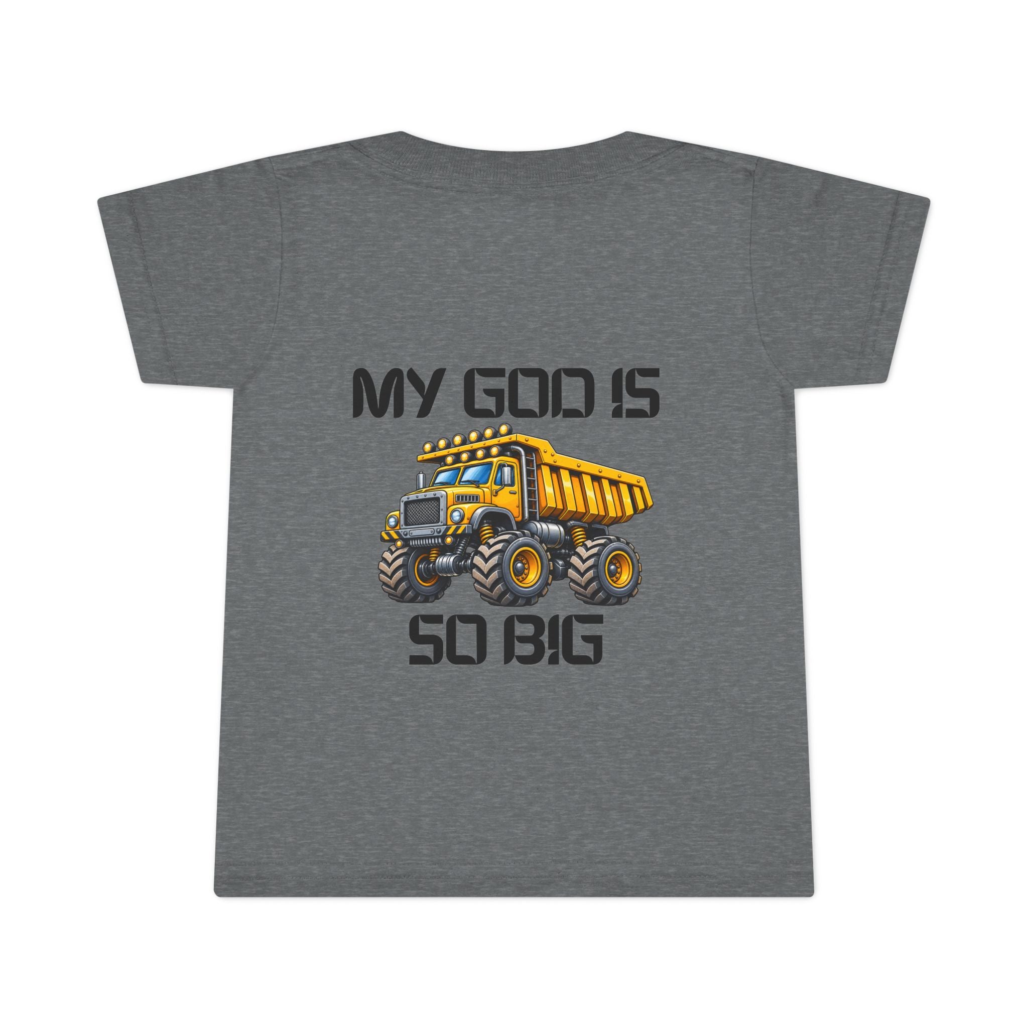 Toddler T-Shirt - "My God Is So Big" Dump Truck Design | Cute Religious Kids Tee