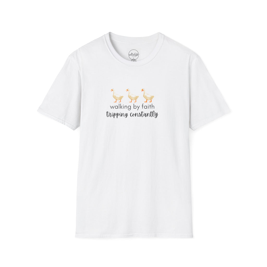 Walking by Faith Tripping Constantly T-Shirt