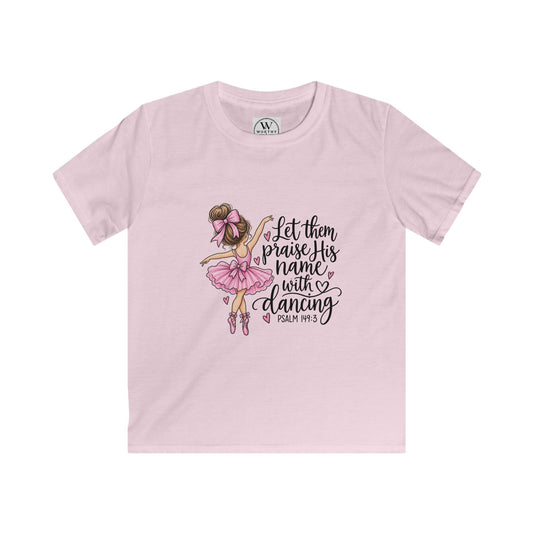 Kids Tee — "Let Them Praise His Name With Dancing" Pink Ballerina Psalm 149:3 Christian Shirt