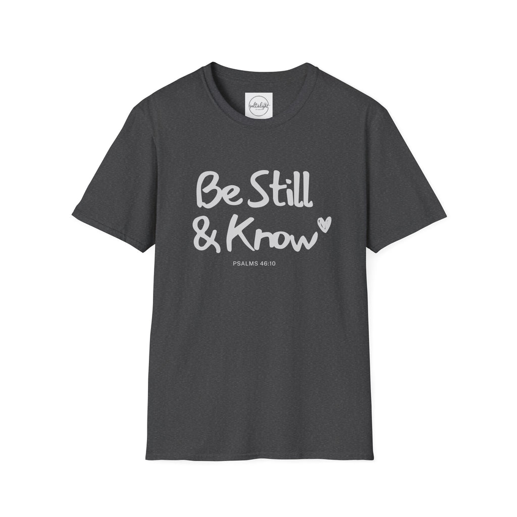T-Shirt — "Be Still & Know" Inspirational Relaxed Tee