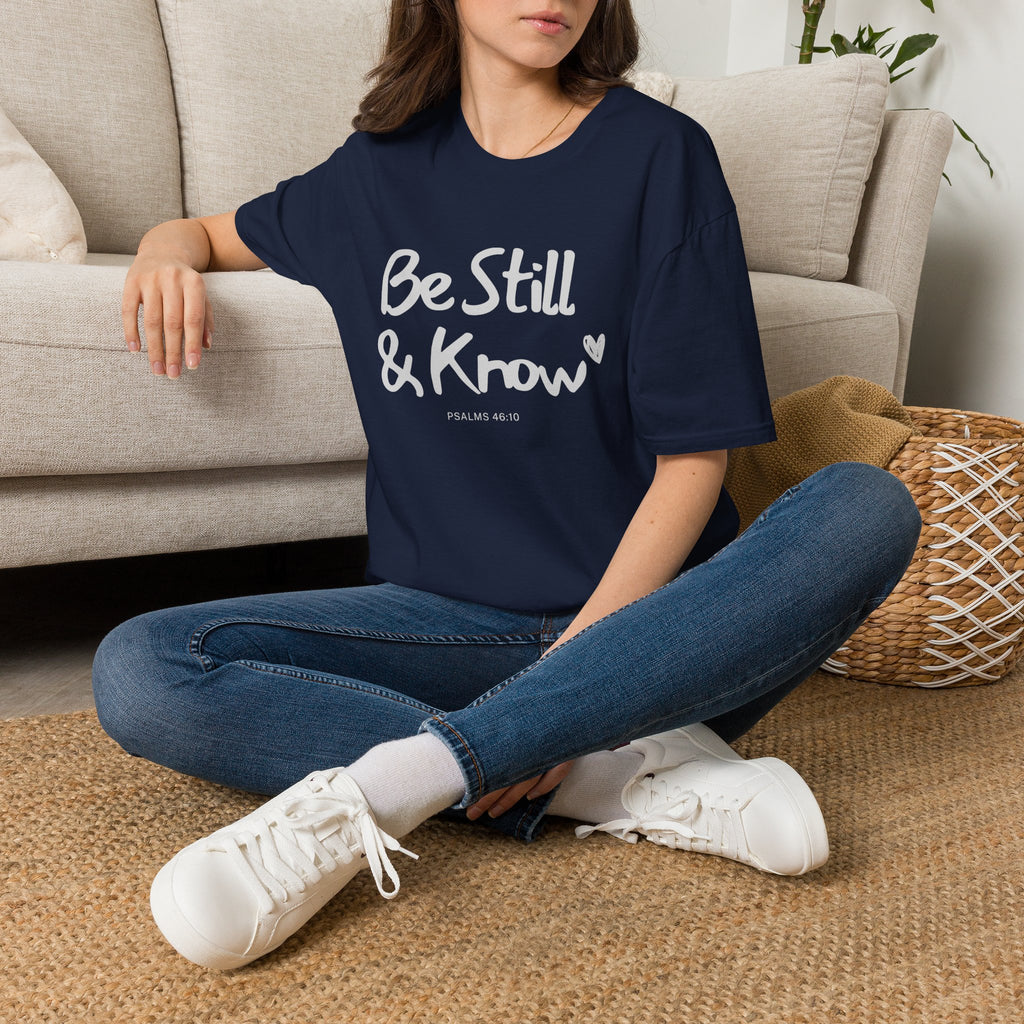 T-Shirt — "Be Still & Know" Inspirational Relaxed Tee