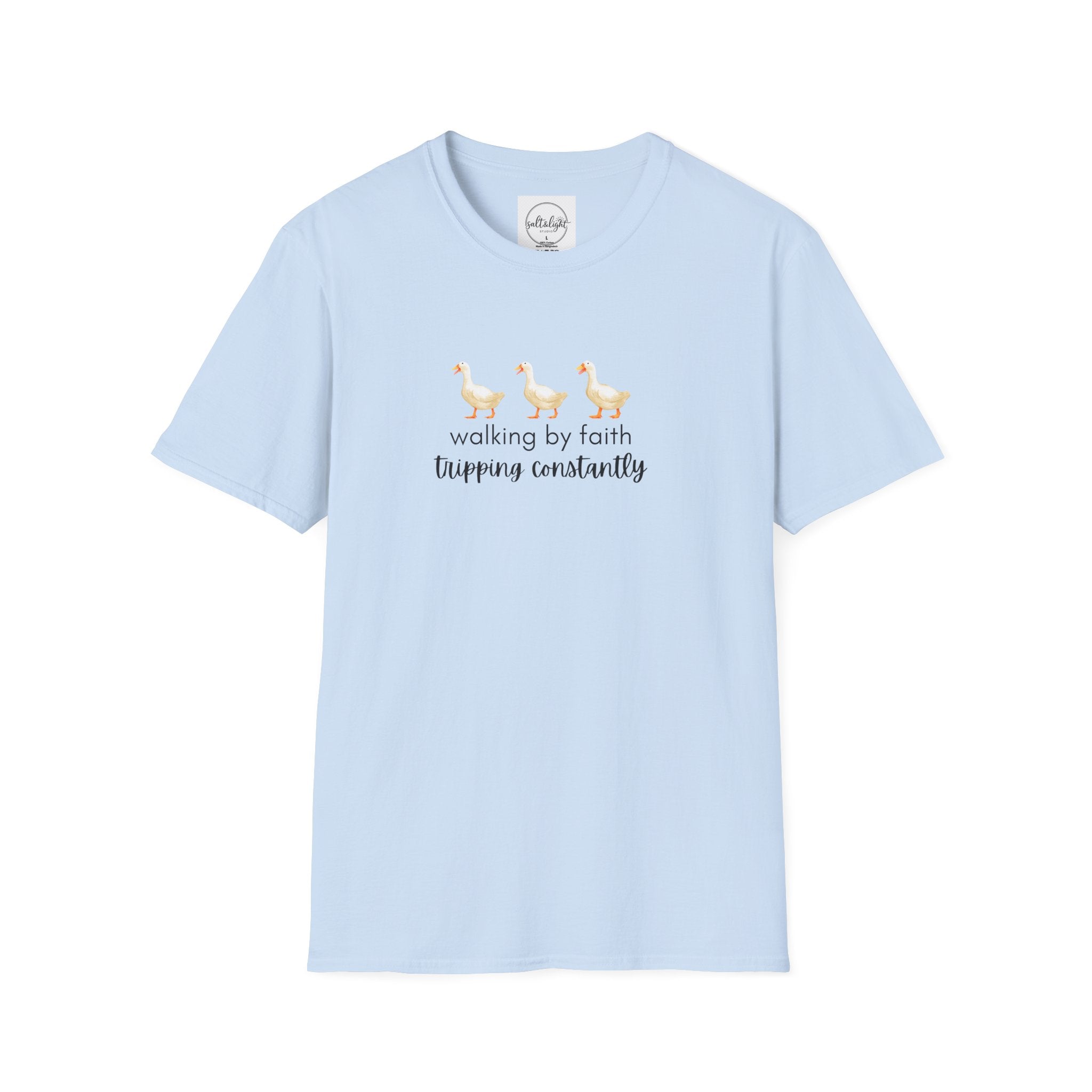 Walking by Faith Tripping Constantly T-Shirt